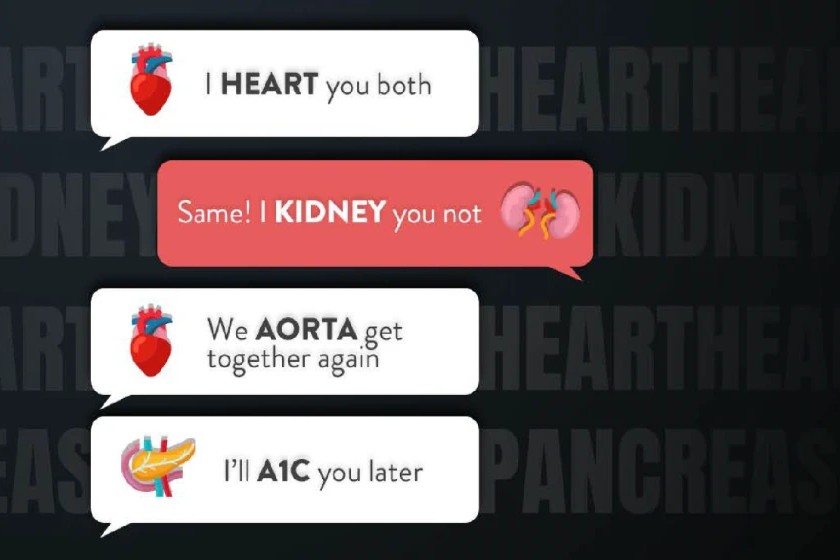 'Always Talking' ad detail: four text-message speech bubbles between organs — 'I HEART you both,' 'Same! I KIDNEY you not,' 'We AORTA get together again,' and 'I'll A1C you later'